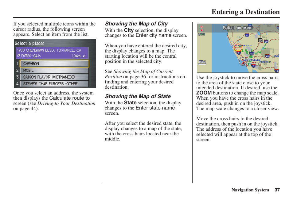 Entering a destination | HONDA 2008 Civic Hybrid 00X31-SNC-8100 User Manual | Page 38 / 146