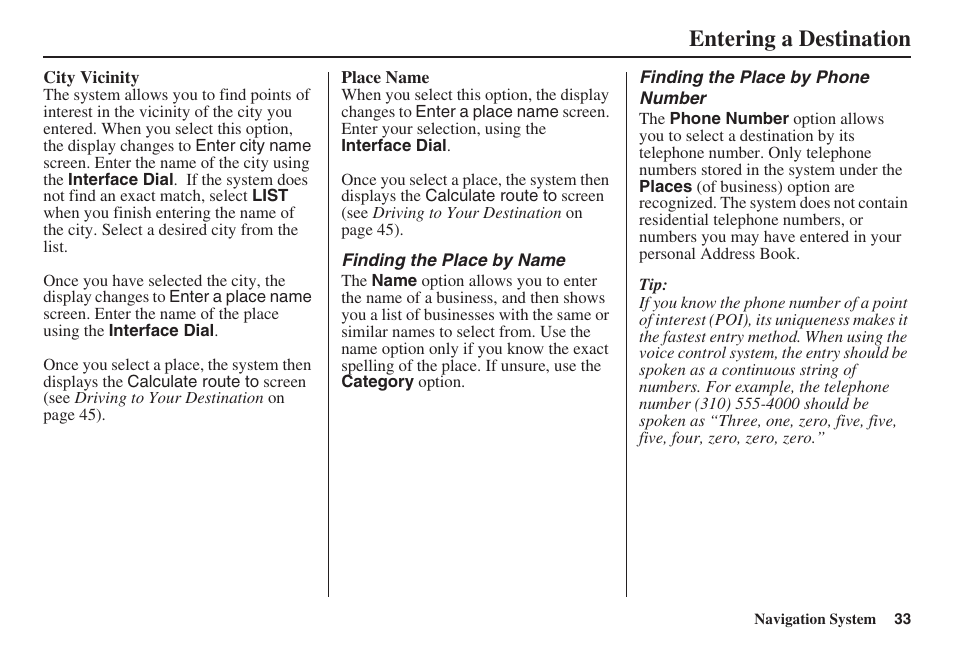 Entering a destination | HONDA 2008 Accord 00X31 TA5 8000 User Manual | Page 34 / 149