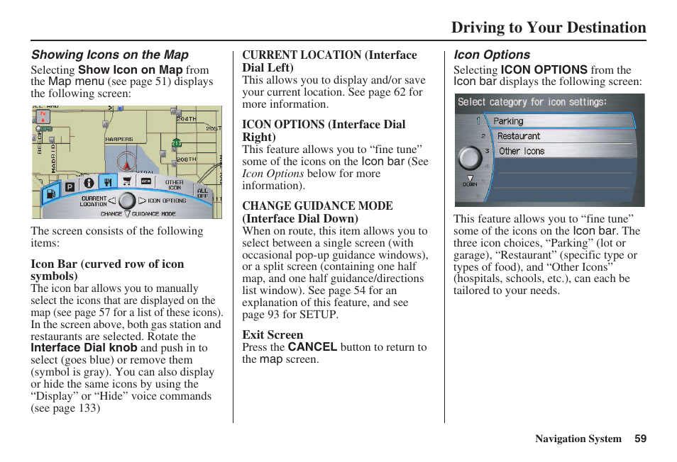 Driving to your destination | HONDA 2008 Accord 00X31 TA5 8000 User Manual | Page 60 / 149