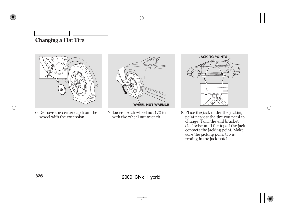 Changing a flat tire | HONDA 2009 Civic Hybrid User Manual | Page 329 / 384