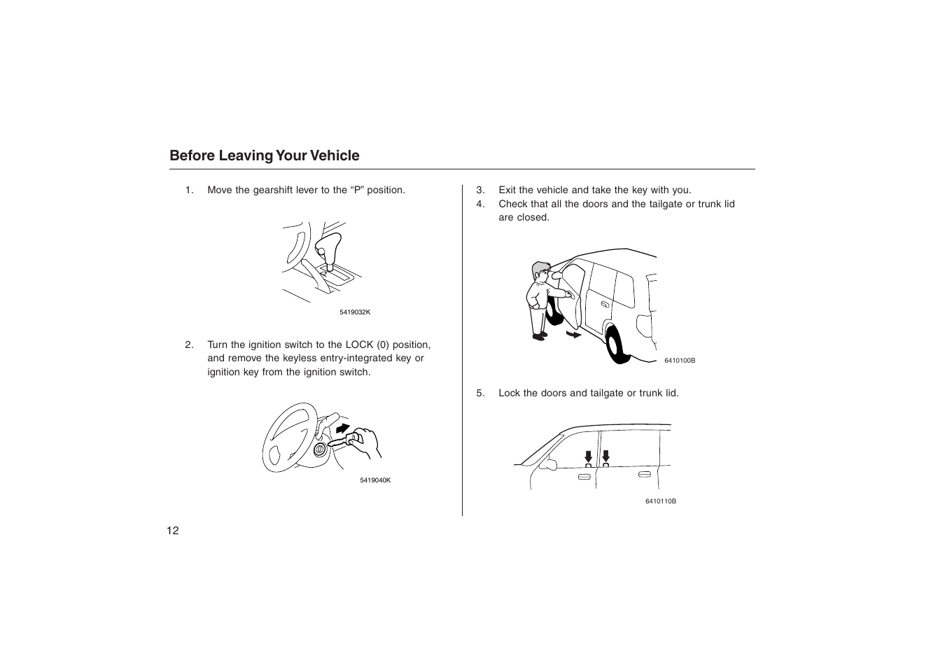 Before leaving your vehicle | HONDA Accord: Remote Engine Starter System User Manual | Page 12 / 31