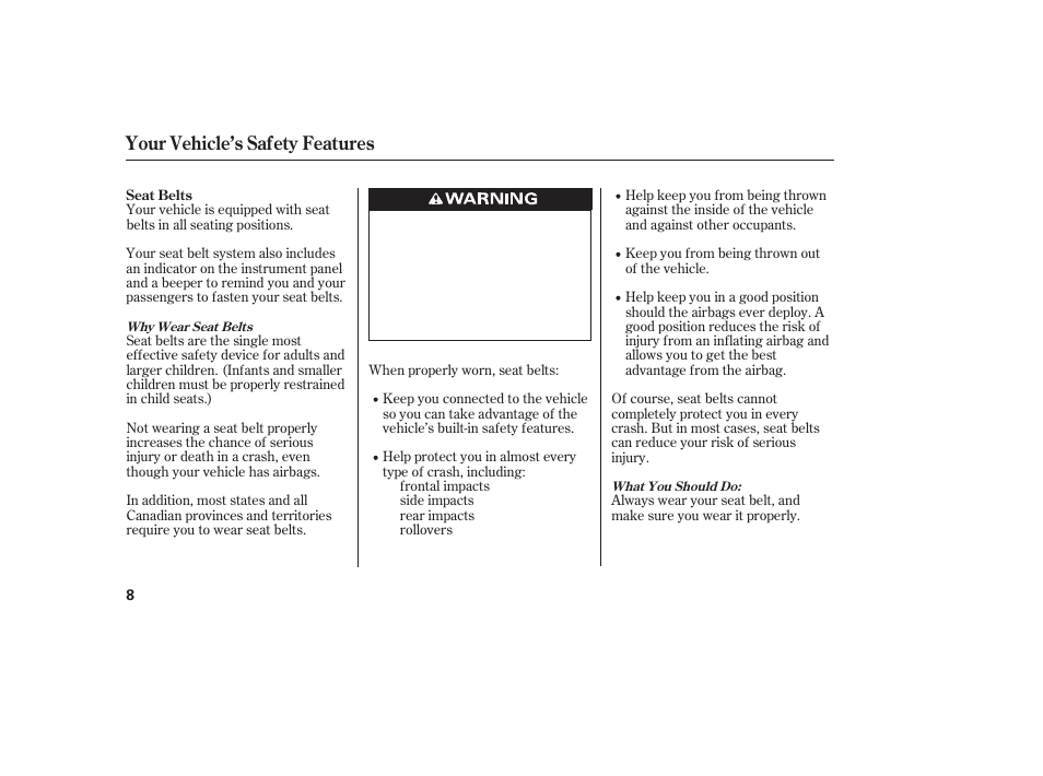 Your vehicle’s safety features | HONDA 2010 Civic Coupe User Manual | Page 14 / 402