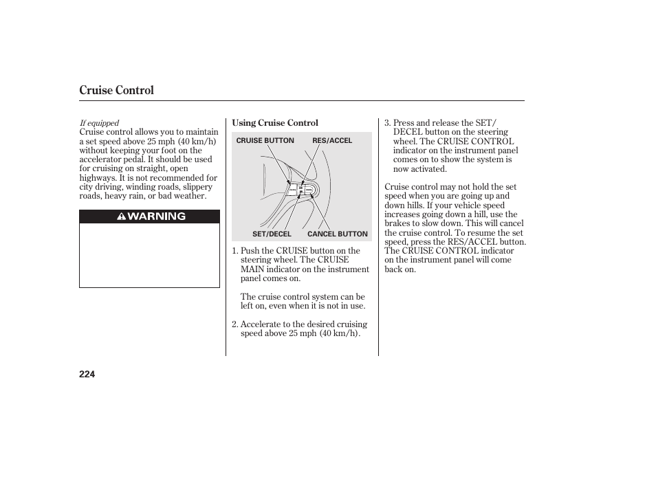 Cruise control | HONDA 2010 Civic Coupe User Manual | Page 230 / 402