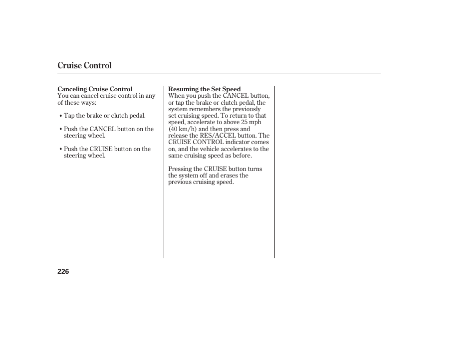 Cruise control | HONDA 2010 Civic Coupe User Manual | Page 232 / 402