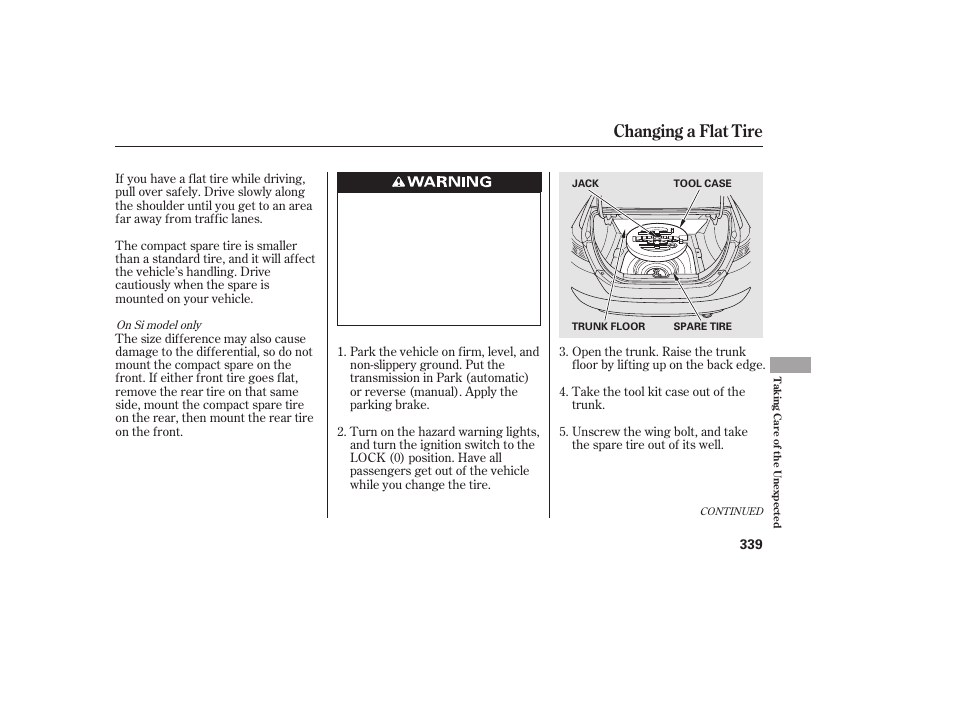 Changing a flat tire | HONDA 2010 Civic Coupe User Manual | Page 345 / 402