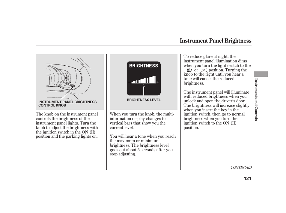 Instrument panel brightness | HONDA 2010 Insight User Manual | Page 127 / 454