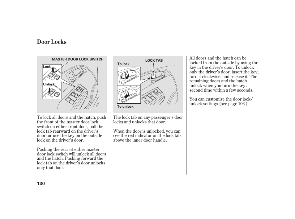 Door locks | HONDA 2010 Insight User Manual | Page 136 / 454