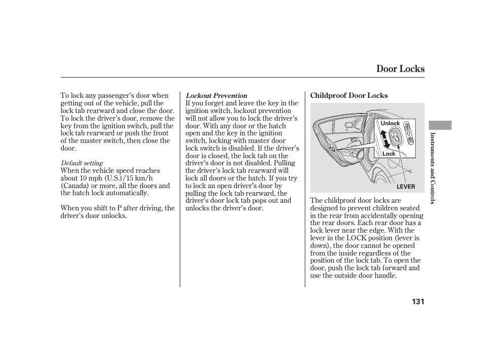 Door locks | HONDA 2010 Insight User Manual | Page 137 / 454