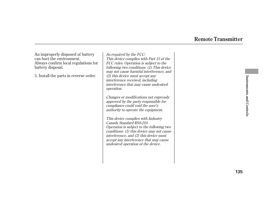 Remote transmitter | HONDA 2010 Insight User Manual | Page 141 / 454