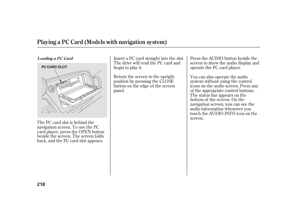 Playing a pc card (models with navigation system) | HONDA 2010 Insight User Manual | Page 224 / 454
