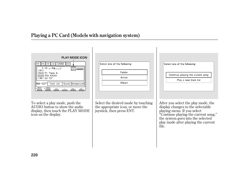 Playing a pc card (models with navigation system) | HONDA 2010 Insight User Manual | Page 226 / 454