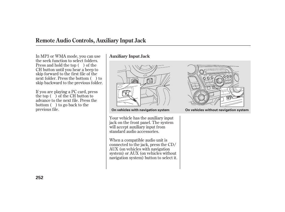 Remote audio controls, auxiliary input jack | HONDA 2010 Insight User Manual | Page 258 / 454