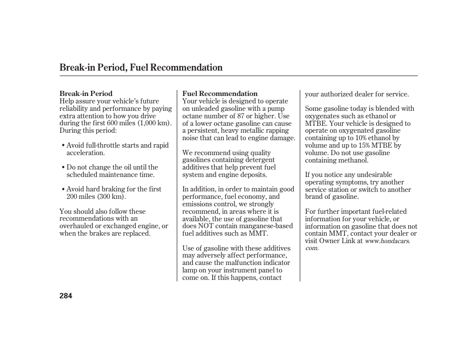 Break-in period, fuel recommendation | HONDA 2010 Insight User Manual | Page 290 / 454