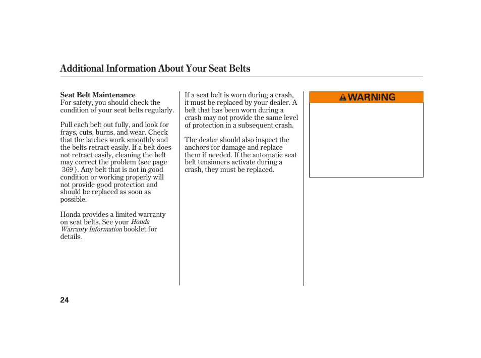 Additional information about your seat belts | HONDA 2010 Insight User Manual | Page 30 / 454