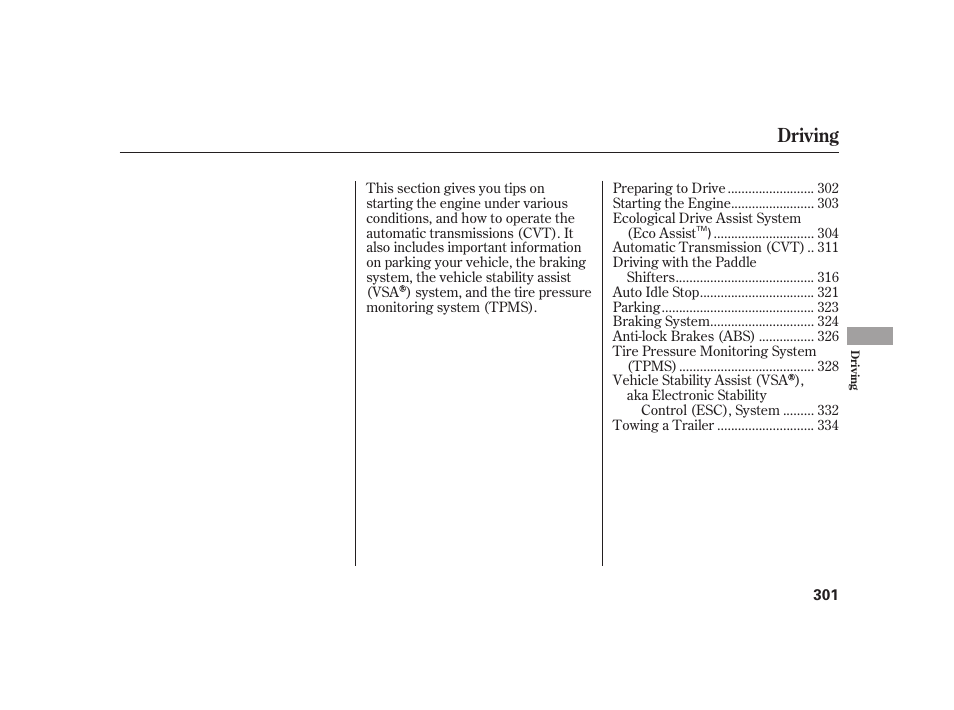 Driving | HONDA 2010 Insight User Manual | Page 307 / 454