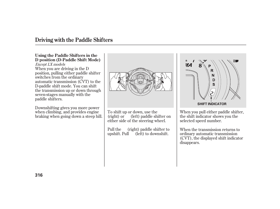Driving with the paddle shifters | HONDA 2010 Insight User Manual | Page 322 / 454
