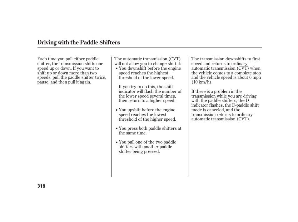Driving with the paddle shifters | HONDA 2010 Insight User Manual | Page 324 / 454