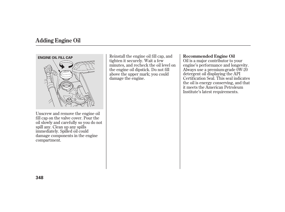 Adding engine oil | HONDA 2010 Insight User Manual | Page 354 / 454