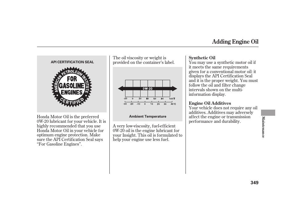 Adding engine oil | HONDA 2010 Insight User Manual | Page 355 / 454