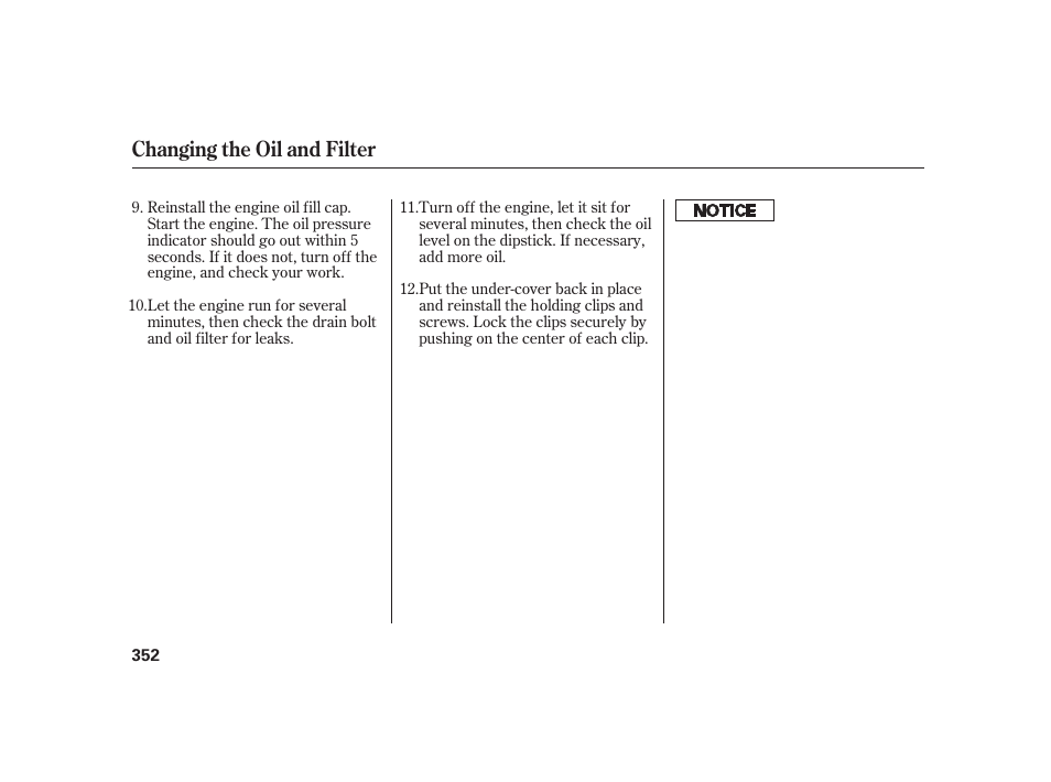 Changing the oil and filter | HONDA 2010 Insight User Manual | Page 358 / 454