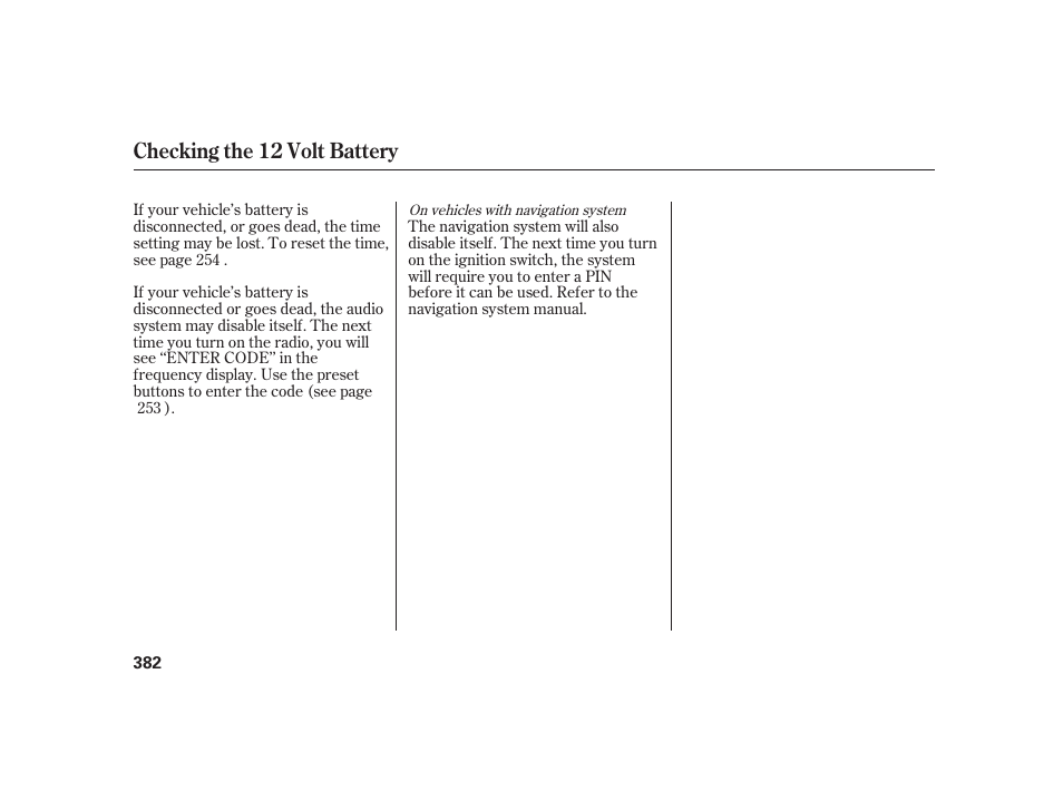 Checking the 12 volt battery | HONDA 2010 Insight User Manual | Page 388 / 454