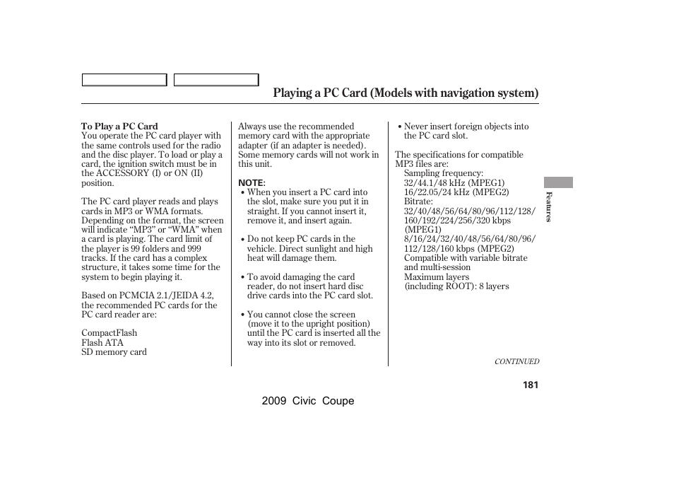 Playing a pc card (models with navigation system) | HONDA 2009 Civic Coupe User Manual | Page 184 / 412