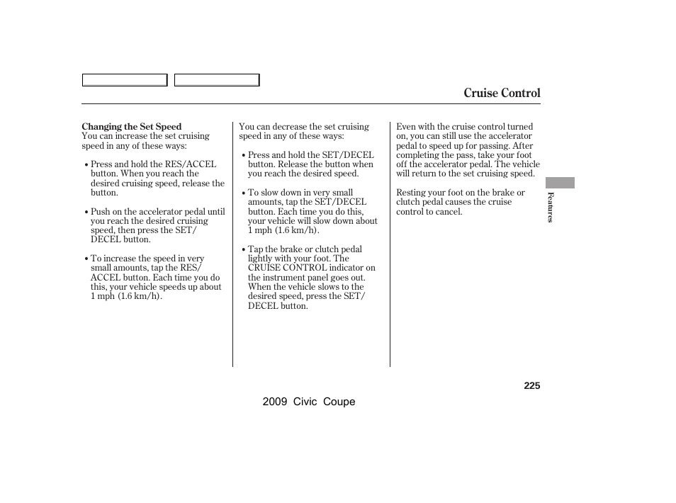 Cruise control | HONDA 2009 Civic Coupe User Manual | Page 228 / 412