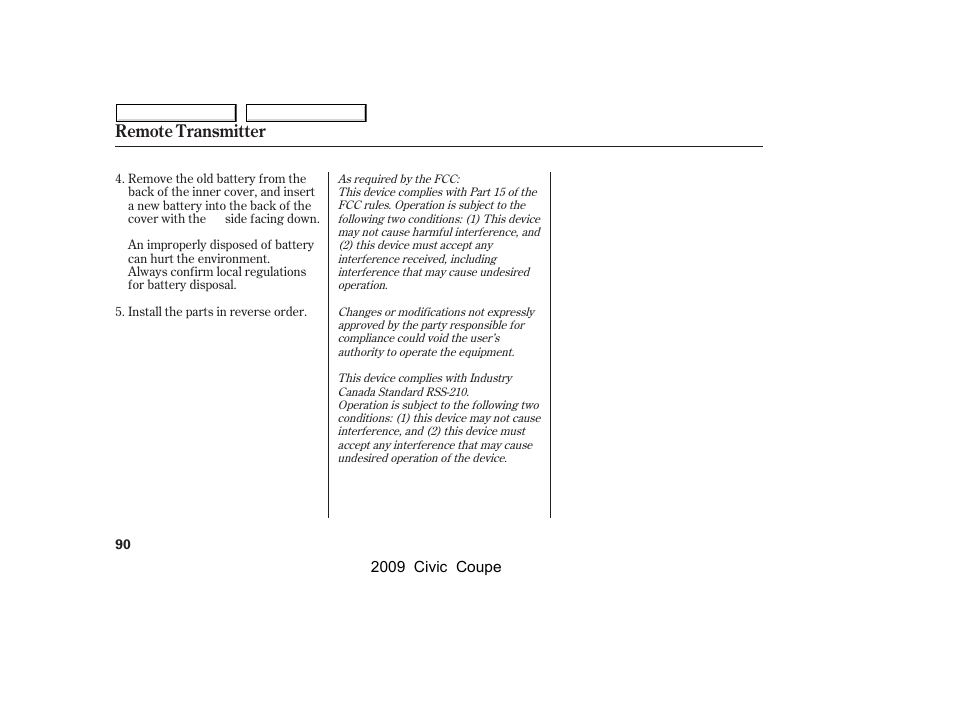 Remote transmitter | HONDA 2009 Civic Coupe User Manual | Page 93 / 412