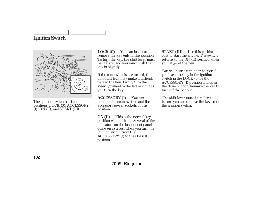 Ignition switch | HONDA 2009 Ridgeline User Manual | Page 106 / 427