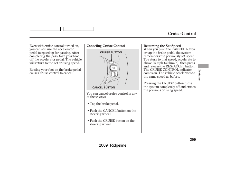 Cruise control | HONDA 2009 Ridgeline User Manual | Page 213 / 427