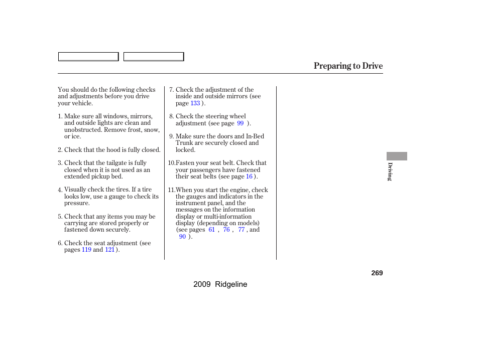 Preparing to drive | HONDA 2009 Ridgeline User Manual | Page 273 / 427