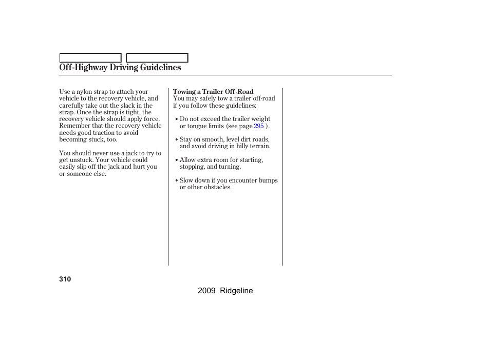 Off-highway driving guidelines | HONDA 2009 Ridgeline User Manual | Page 314 / 427