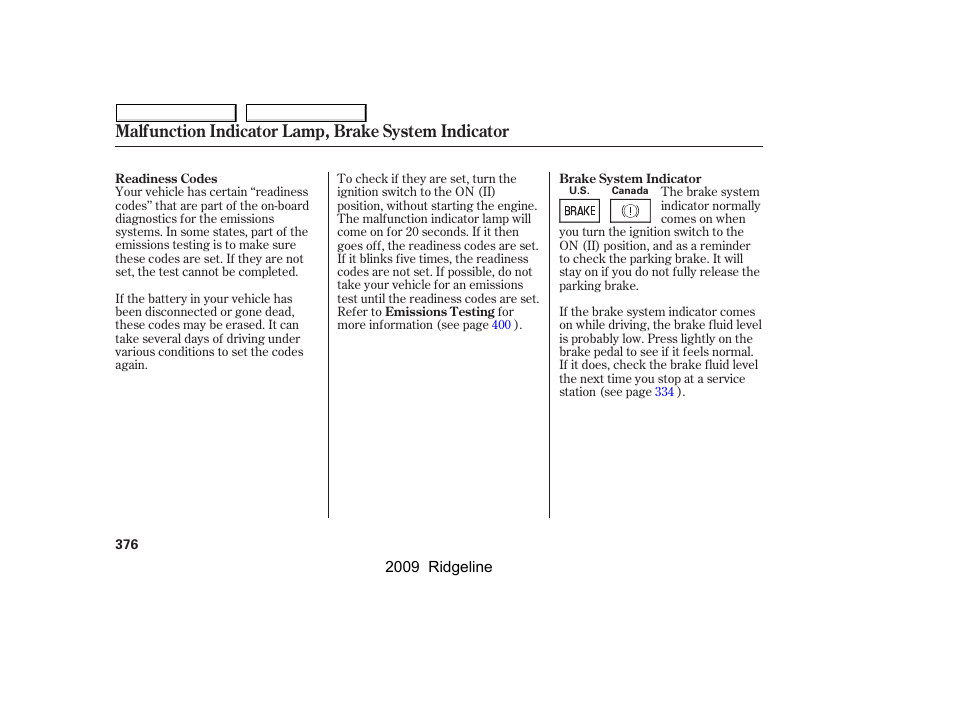 Malfunction indicator lamp, brake system indicator | HONDA 2009 Ridgeline User Manual | Page 380 / 427