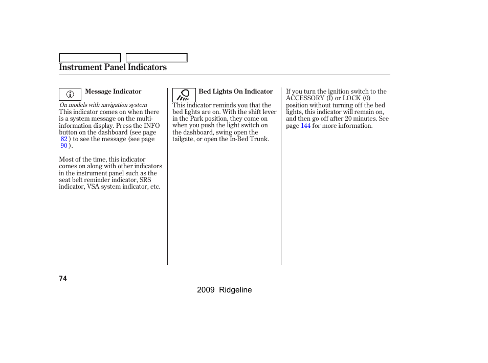 Instrument panel indicators | HONDA 2009 Ridgeline User Manual | Page 78 / 427