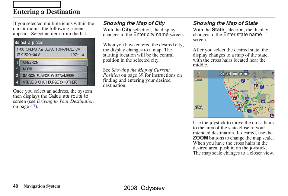 Entering a destination, 2008 odyssey | HONDA 00X31-SHJ-8101 User Manual | Page 40 / 148