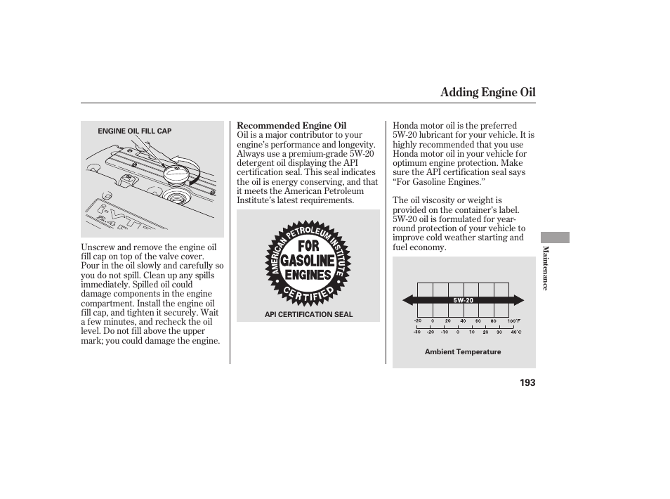 Adding engine oil | HONDA 2008 Element User Manual | Page 199 / 282