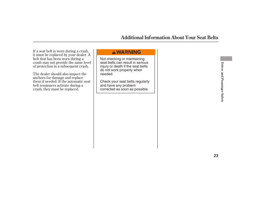 Additional information about your seat belts | HONDA 2008 Element User Manual | Page 29 / 282