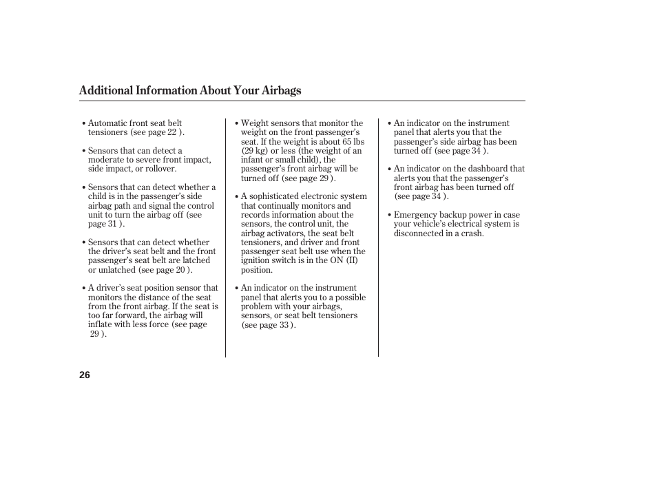 Additional information about your airbags | HONDA 2008 Element User Manual | Page 32 / 282