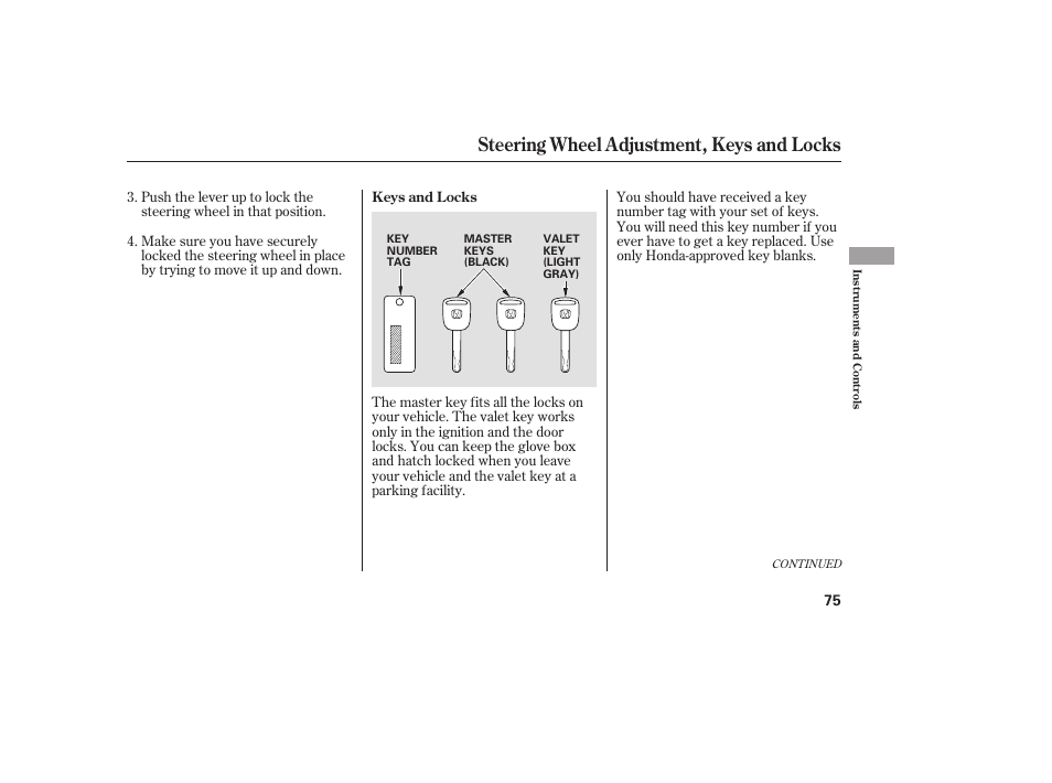 Steering wheel adjustment, keys and locks | HONDA 2008 Element User Manual | Page 81 / 282