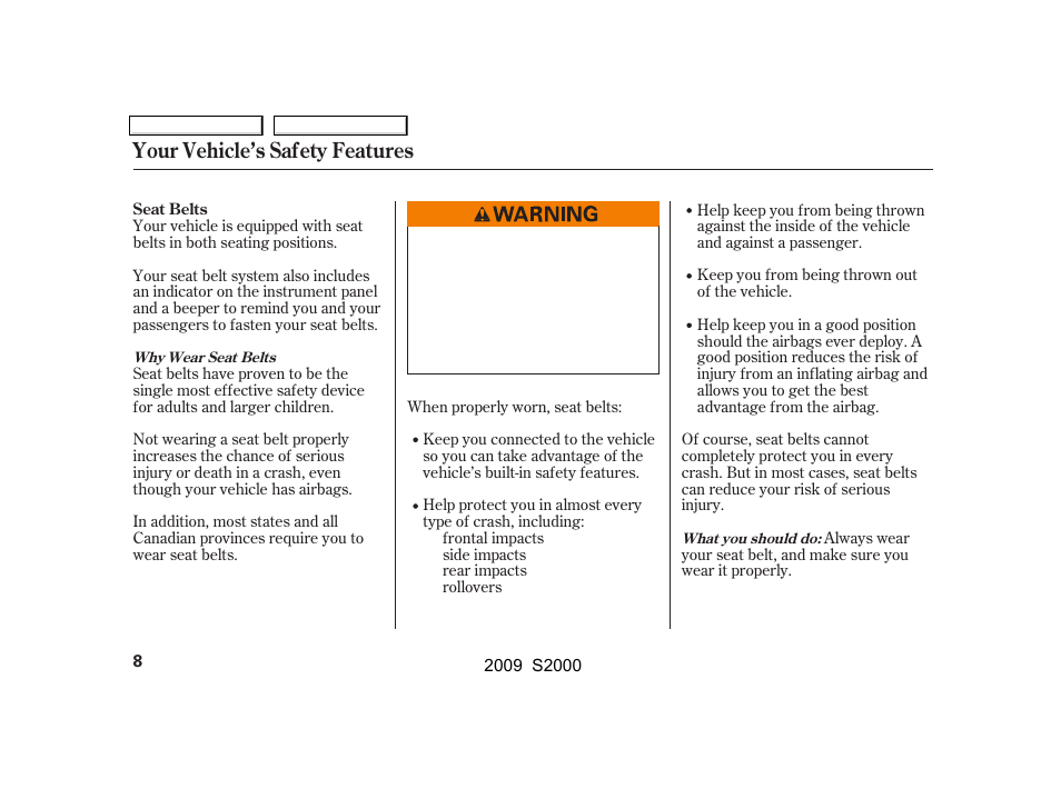 Your vehicle’s safety features | HONDA 2009 S2000 User Manual | Page 11 / 268