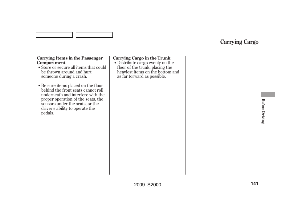 Carrying cargo | HONDA 2009 S2000 User Manual | Page 144 / 268