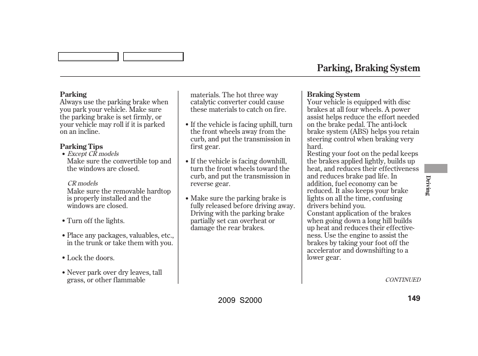 Parking, braking system | HONDA 2009 S2000 User Manual | Page 152 / 268