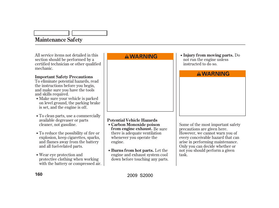 Maintenance safety | HONDA 2009 S2000 User Manual | Page 163 / 268