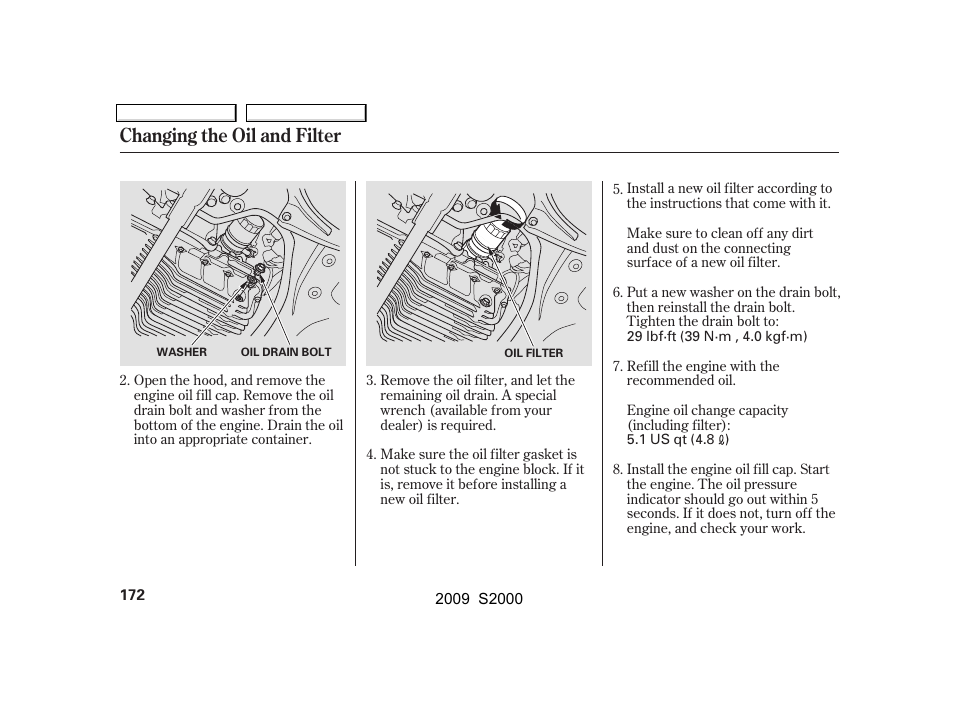 Changing the oil and filter | HONDA 2009 S2000 User Manual | Page 175 / 268