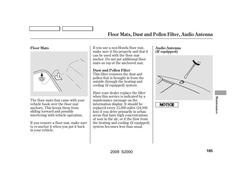 Floor mats, dust and pollen filter, audio antenna | HONDA 2009 S2000 User Manual | Page 188 / 268