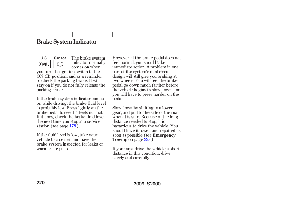 Brake system indicator | HONDA 2009 S2000 User Manual | Page 223 / 268