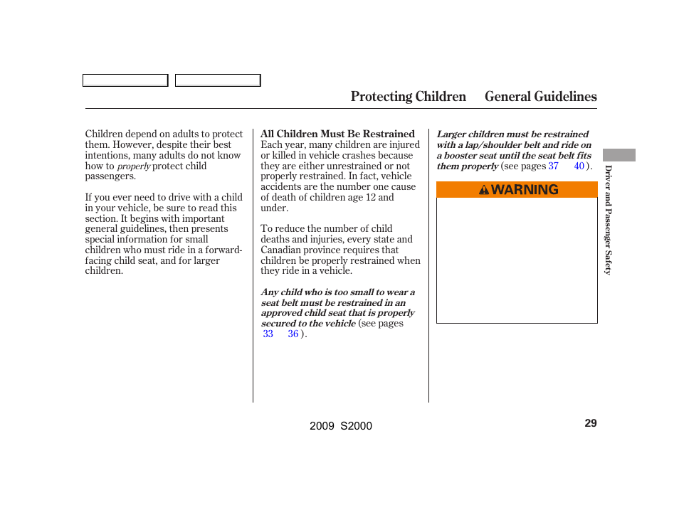 Protecting children general guidelines | HONDA 2009 S2000 User Manual | Page 32 / 268