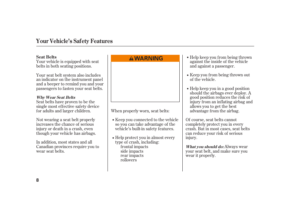 Your vehicle’s safety features | HONDA S2000 User Manual | Page 14 / 270