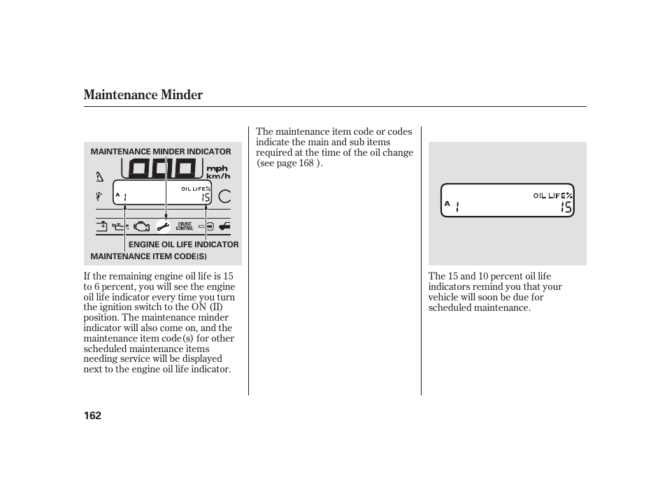 Maintenance minder | HONDA S2000 User Manual | Page 168 / 270