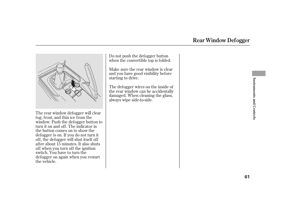 Rear window defogger | HONDA S2000 User Manual | Page 67 / 270